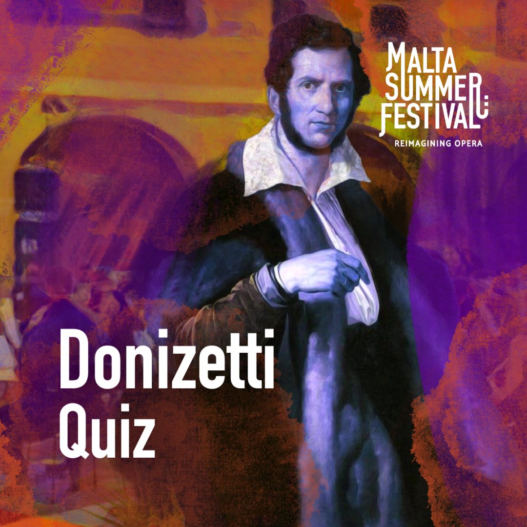 Gaetano Donizetti will be heard once again in Malta at the classical music events of the Malta Summer Festival